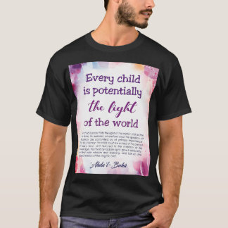Bahai quotes on Art Boards Every child is potentia T-Shirt