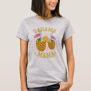 Bahama Mama Bahamas Vacation Bahamas Cruise T-Shirt