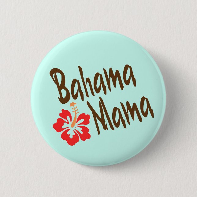 Bahama Mama design with Hibisucus flower 6 Cm Round Badge (Front)