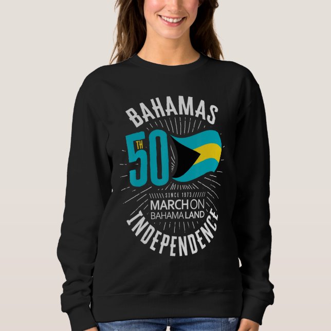 Bahamas 50th Independence Bahamian Flag Nassau Bah Sweatshirt (Front)