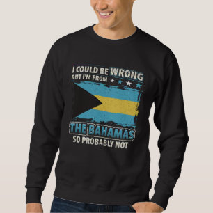 Bahamas Always Right  Bahama Flag Sweatshirt