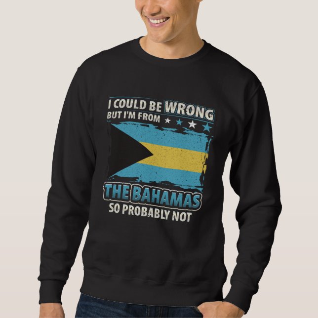Bahamas Always Right  Bahama Flag Sweatshirt (Front)