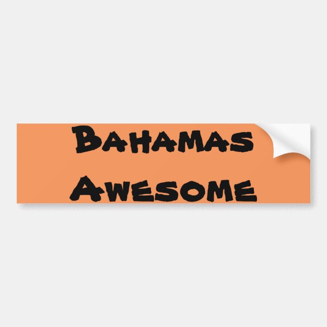 Bahamas Awesome Quote Bumper Sticker (Front)