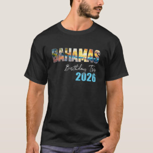 Bahamas Birthday Trip 2026 Vacation Party Crew Cru T-Shirt