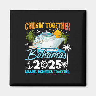 Bahamas Cruise 2025 Family Cruise Trip Squad Group Magnet