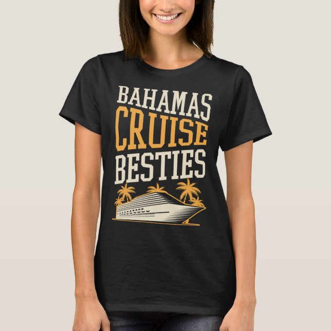 Bahamas Cruise Besties Matching Cruise Ship Vacati T-Shirt (Front)
