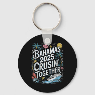 Bahamas Cruising Together 2025 Family Summer Match Key Ring