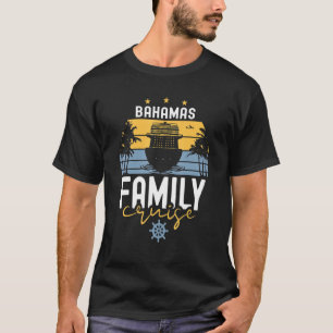 Bahamas Family Cruise Squad Cruise Ship Vacation T T-Shirt