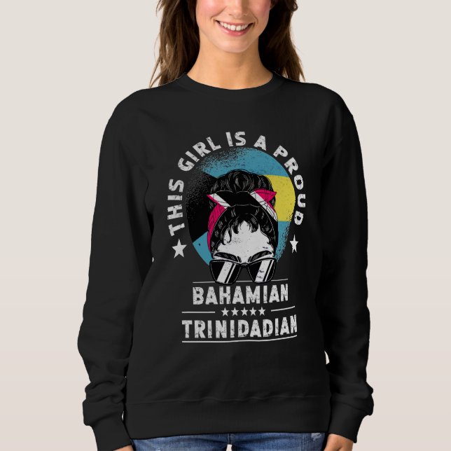 Bahamas Flag Trinidad&Tobago Grown Women Girl Prid Sweatshirt (Front)