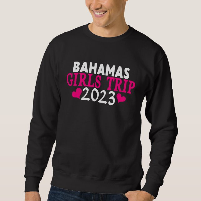 Bahamas Girls Trip  2023 Women's Bachelorette Part Sweatshirt (Front)