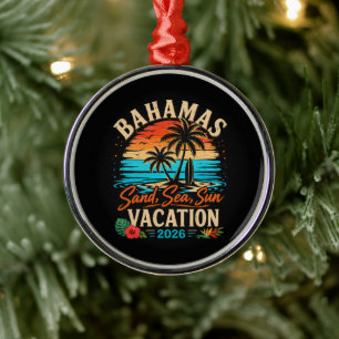 Bahamas Sand Sea Sun Vacation 2026 Metal Ornament