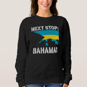 Bahamas Summer Vacation Trip Next Stop Vacay Vibes Sweatshirt