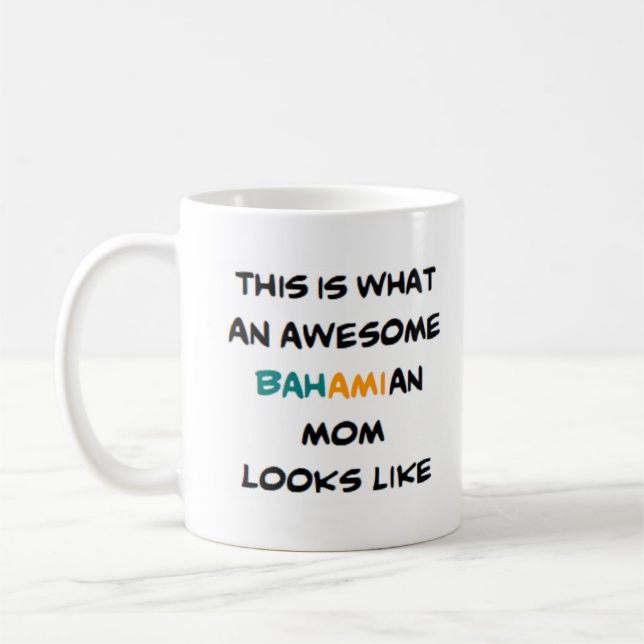 bahamian mum, awesome coffee mug (Left)