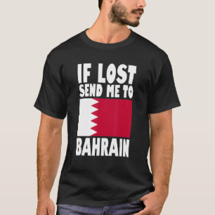 Bahrain Flag Design If lost send me to Bahrain T-Shirt