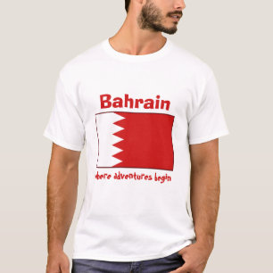 Bahrain Flag + Map + Text T-Shirt