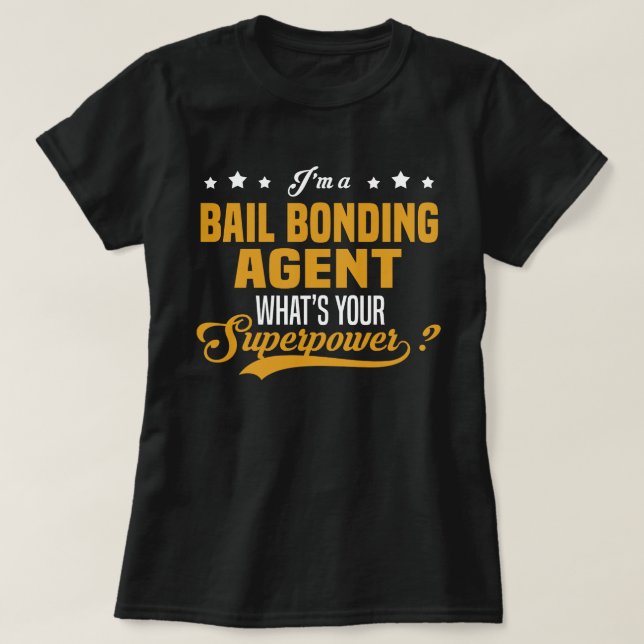 Bail Bonding Agent T-Shirt (Design Front)