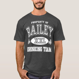 Bailey Irish Drinking Team St Patricks Day T-Shirt
