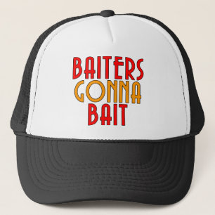 Baiters Gonna Bait Funny Fisherman T-Shirt Trucker Hat
