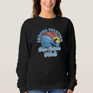 Baja California Norte Mexico Surfing Vacation Sweatshirt