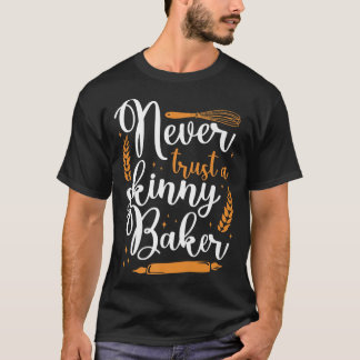 Bake Baking Baker  T-Shirt