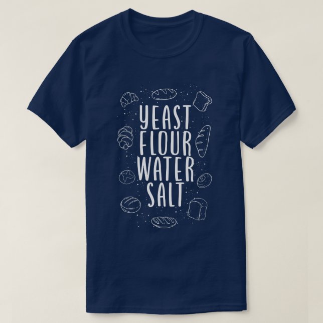 Bake Baking Bread Flour  T-Shirt (Design Front)