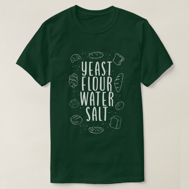 Bake Baking Bread Flour  T-Shirt (Design Front)