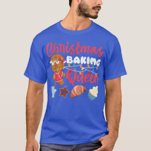 Bake Baking Christmas Gingerbread Man Queen Christ T-Shirt