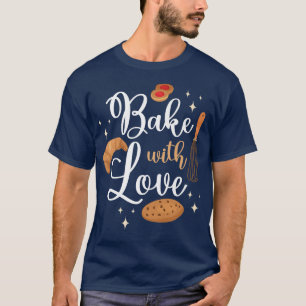 Bake Baking Cookie Croissant Whisk T-Shirt