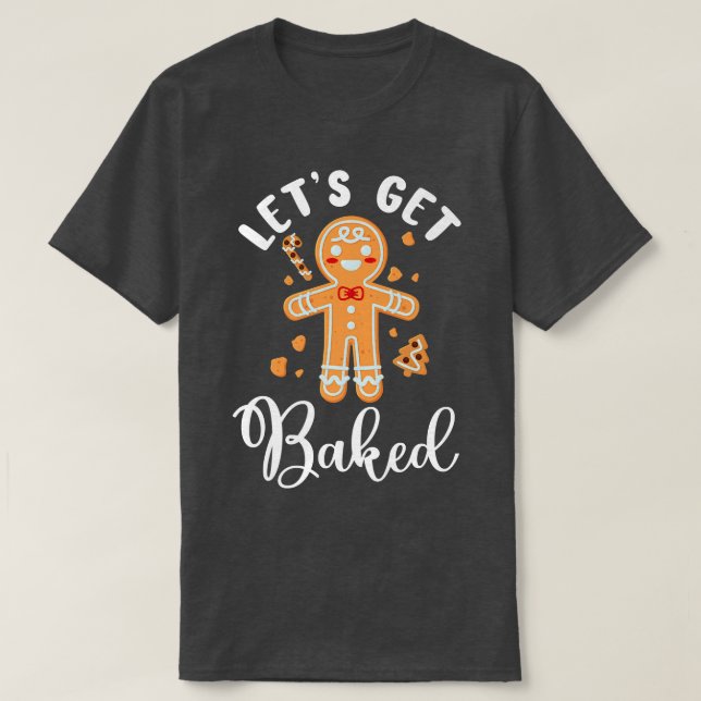 Bake Baking Gingerbread Man Christmas Cookie  T-Shirt (Design Front)