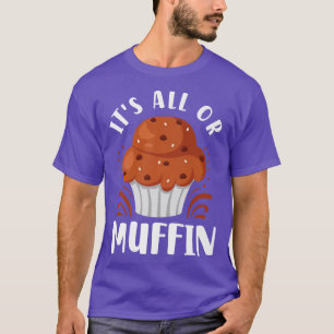 Bake Baking Muffin Pun T-Shirt