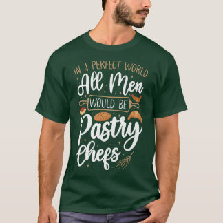 Bake Baking Pastry Chef T-Shirt