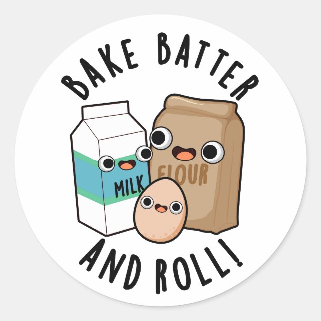 Bake Batter And Roll Funny Baking Song Pun  Classic Round Sticker (Front)