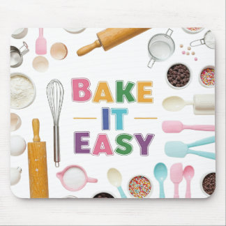 Bake It Easy  Mouse Pad