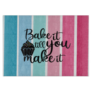 Bake It Till You Make It Cutting Board
