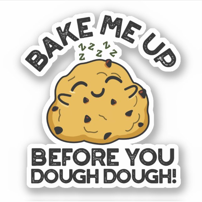 Bake Me Up Before You Dough Dough Baking Pun (Front)