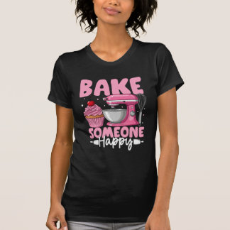 Bake Someone Happy – Cute Pink Baking Mixer Design T-Shirt