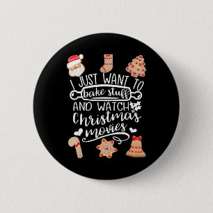 Bake Stuff and Watch Christmas Movies 6 Cm Round Badge
