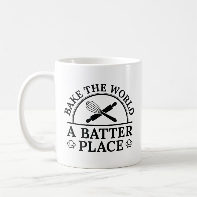 Bake The World A Batter Place Coffee Mug (Left)