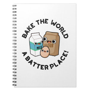 Bake The World A Batter Place Funny Baking Pun Notebook