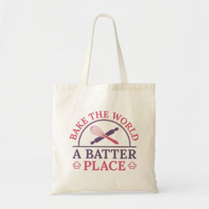 Bake The World A Batter Place Tote Bag