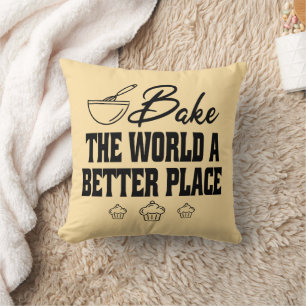 Bake The World A Better Place Baking Specialist Cushion