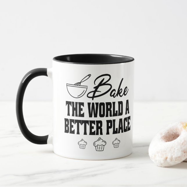 Bake The World A Better Place Baking Specialist Mug (With Donut)