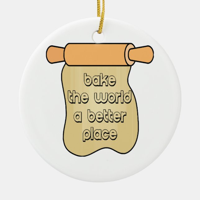Bake the world a better place ceramic ornament (Front)