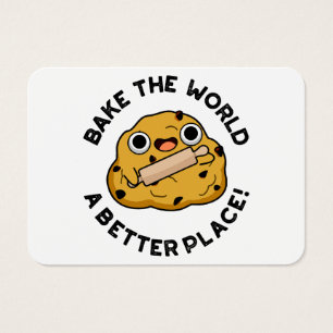 Bake The World A Better Place Cute Baking Pun