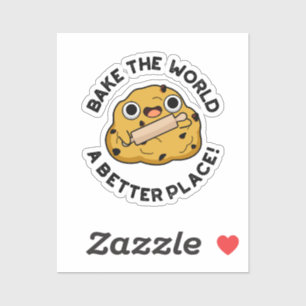 Bake The World A Better Place Cute Baking Pun