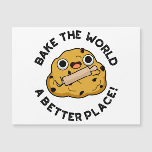 Bake The World A Better Place Cute Baking Pun