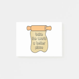 Bake the world a better place post-it notes