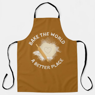 Bake The World A Better Place Shirt, Gift for Bake Apron