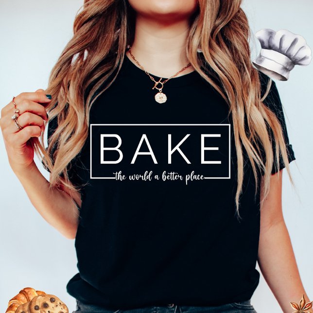 Bake the World a Better Place Women's Tee (Creator Uploaded)