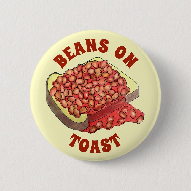 Baked Beans on Toast UK British Cuisine Food 6 Cm Round Badge (Front)
